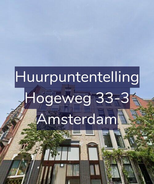 Foto gevel Huurpuntentelling voor Hogeweg 33-3, Amsterdam
