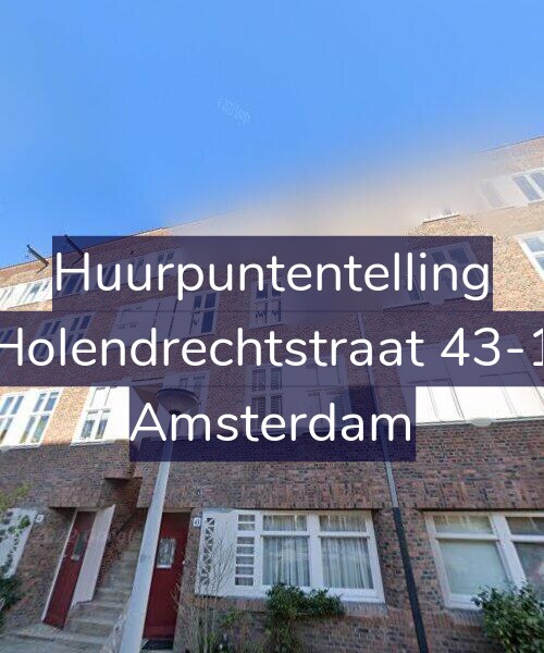 Foto gevel Huurpuntentelling voor Holendrechtstraat 43-1, Amsterdam