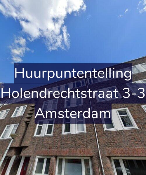 Foto gevel Huurpuntentelling voor Holendrechtstraat 3-3, Amsterdam