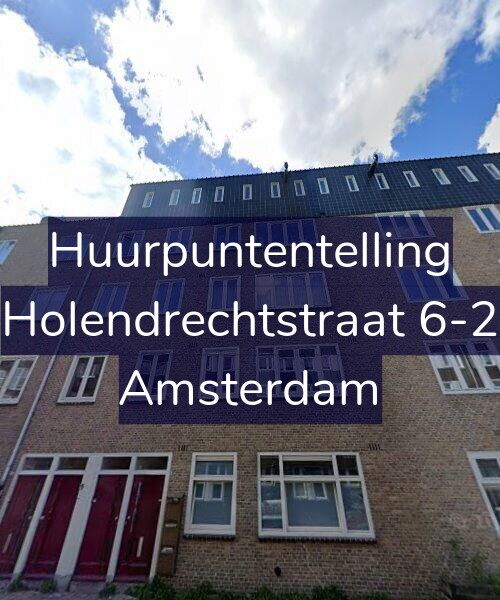 Foto gevel Huurpuntentelling voor Holendrechtstraat 6-2, Amsterdam