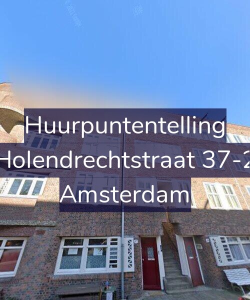 Foto gevel Huurpuntentelling voor Holendrechtstraat 37-2, Amsterdam