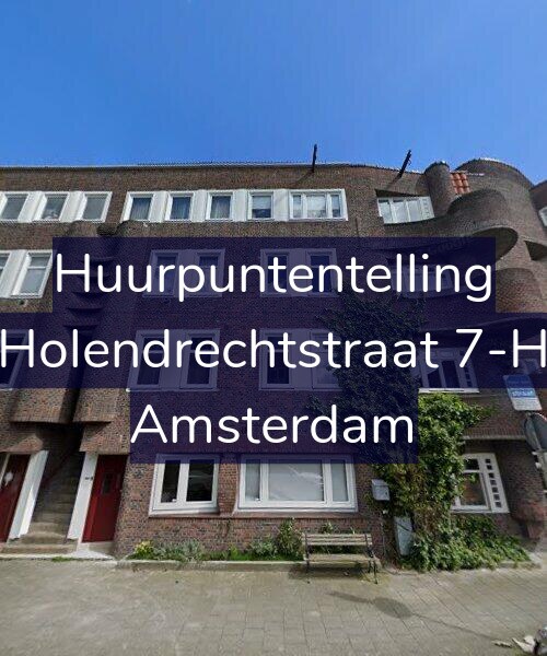 Foto gevel Huurpuntentelling voor Holendrechtstraat 7-H, Amsterdam