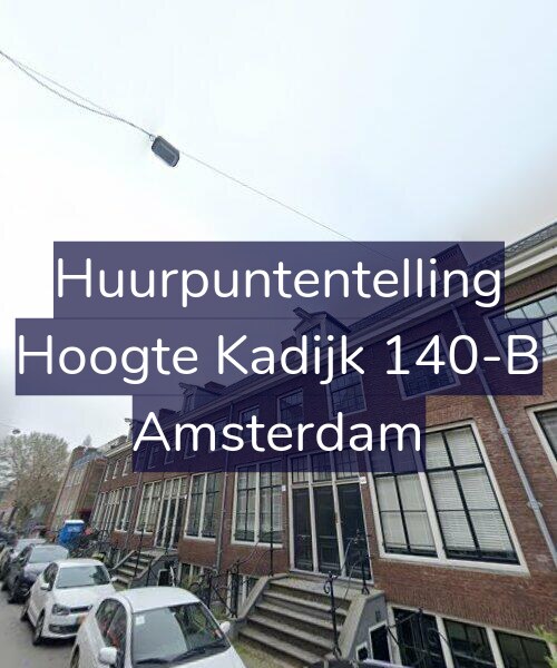 Foto gevel Huurpuntentelling voor Hoogte Kadijk 140-B, Amsterdam