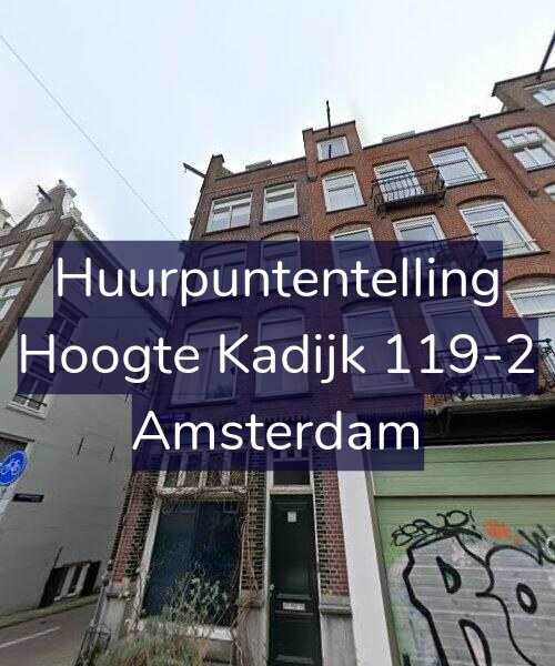 Foto gevel Huurpuntentelling voor Hoogte Kadijk 119-2, Amsterdam