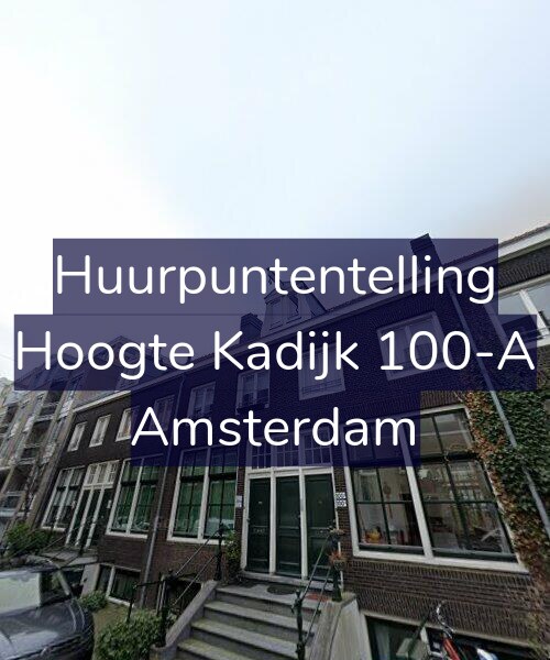 Foto gevel Huurpuntentelling voor Hoogte Kadijk 100-A, Amsterdam