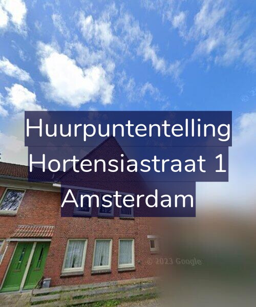Foto gevel Huurpuntentelling voor Hortensiastraat 1, Amsterdam