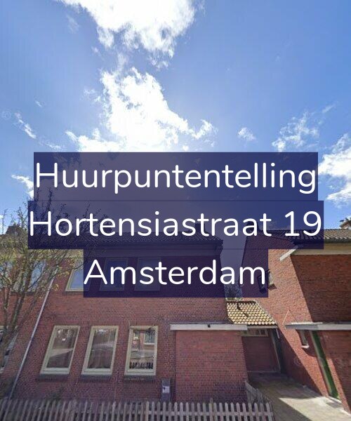Foto gevel Huurpuntentelling voor Hortensiastraat 19, Amsterdam