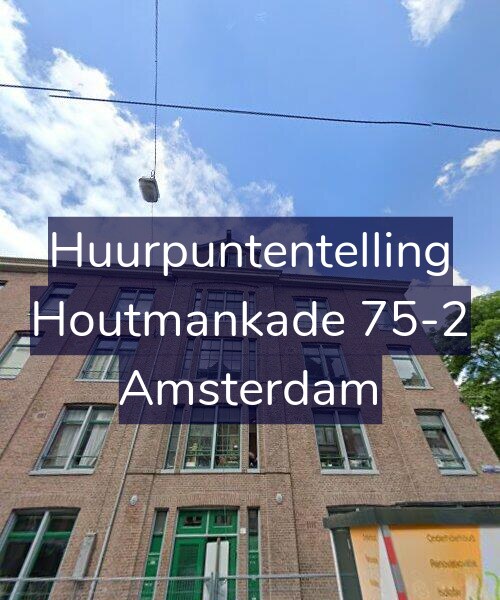 Foto gevel Huurpuntentelling voor Houtmankade 75-2, Amsterdam