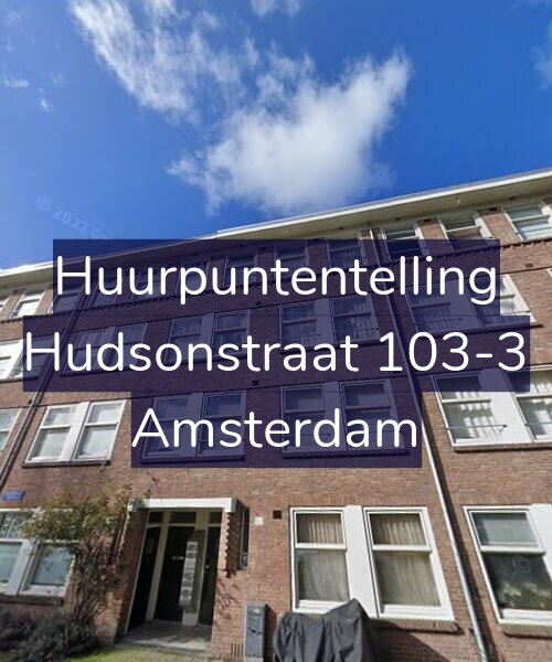 Foto gevel Huurpuntentelling voor Hudsonstraat 103-3, Amsterdam