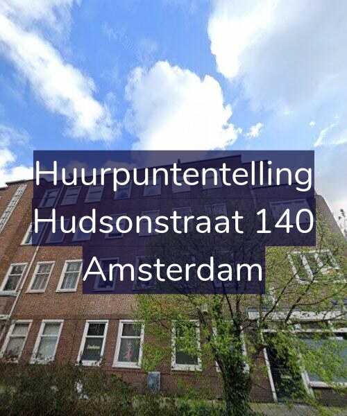 Foto gevel Huurpuntentelling voor Hudsonstraat 140, Amsterdam