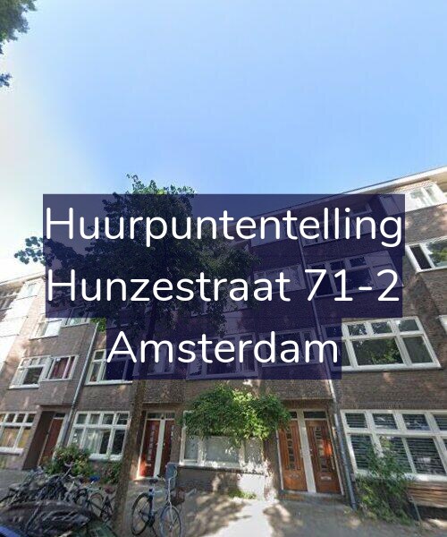 Foto gevel Huurpuntentelling voor Hunzestraat 71-2, Amsterdam