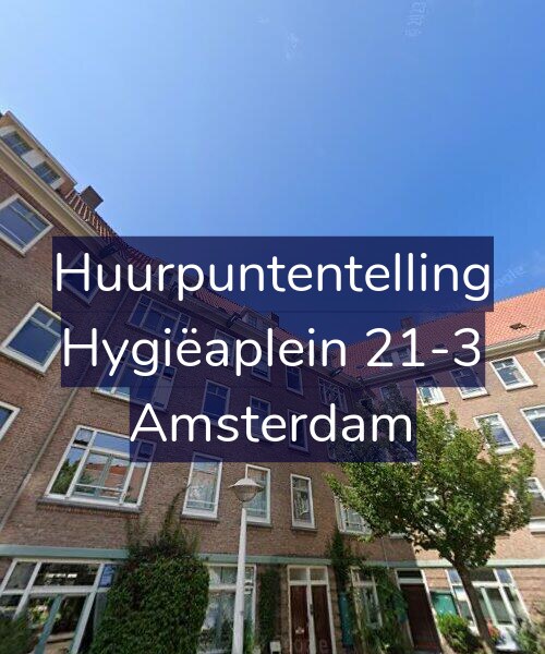Foto gevel Huurpuntentelling voor Hygiëaplein 21-3, Amsterdam