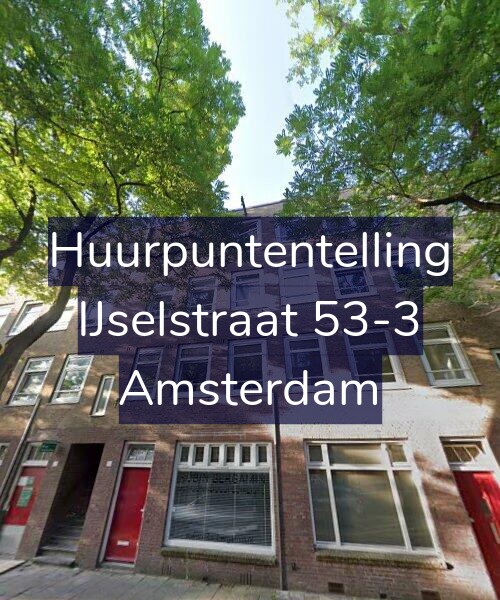 Foto gevel Huurpuntentelling voor IJselstraat 53-3, Amsterdam