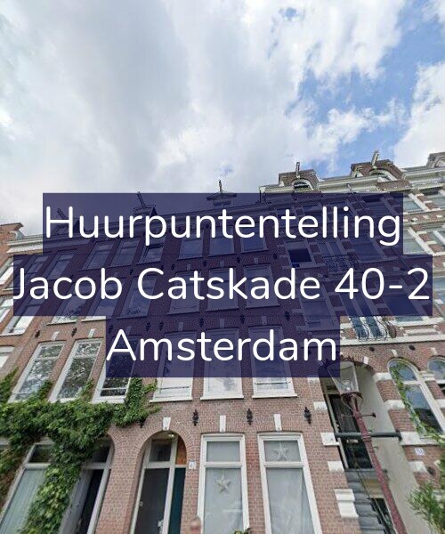 Foto gevel Huurpuntentelling voor Jacob Catskade 40-2, Amsterdam