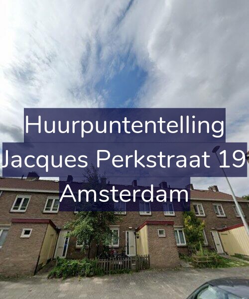 Foto gevel Huurpuntentelling voor Jacques Perkstraat 19, Amsterdam