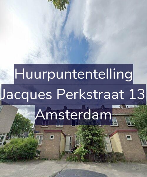 Foto gevel Huurpuntentelling voor Jacques Perkstraat 13, Amsterdam