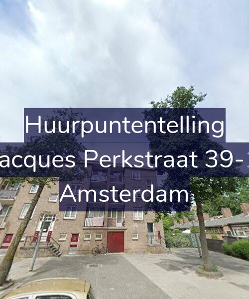 Foto gevel Huurpuntentelling voor Jacques Perkstraat 39-1, Amsterdam
