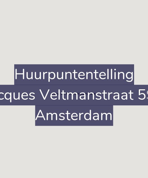 Foto gevel Huurpuntentelling voor Jacques Veltmanstraat 591, Amsterdam