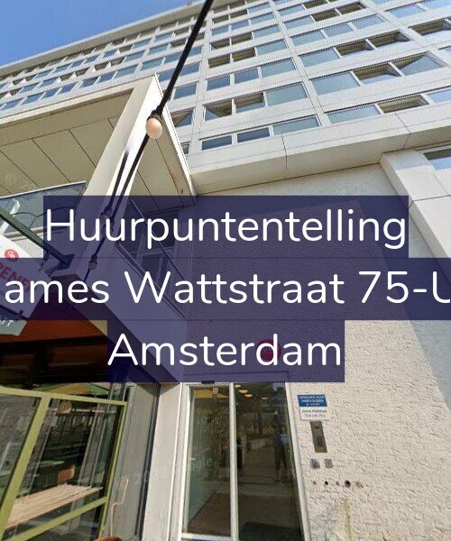 Foto gevel Huurpuntentelling voor James Wattstraat 75-U, Amsterdam
