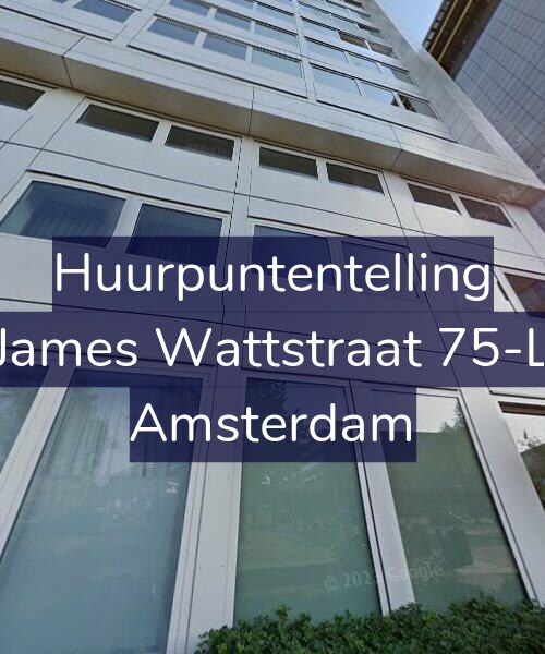 Foto gevel Huurpuntentelling voor James Wattstraat 75-L, Amsterdam