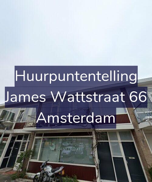 Foto gevel Huurpuntentelling voor James Wattstraat 66, Amsterdam