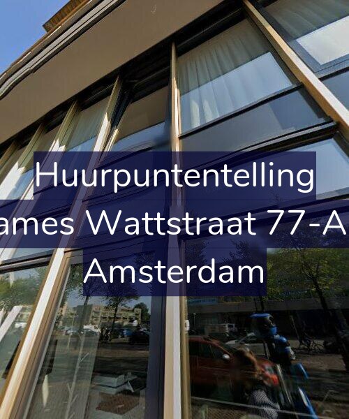Foto gevel Huurpuntentelling voor James Wattstraat 77-A4, Amsterdam