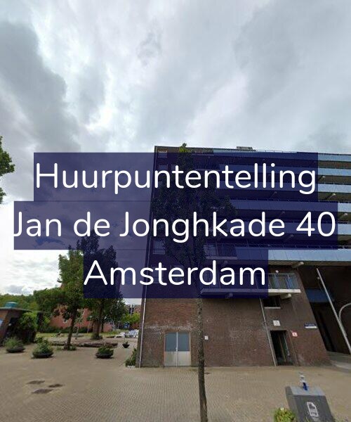 Foto gevel Huurpuntentelling voor Jan de Jonghkade 40, Amsterdam