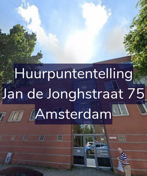 Foto gevel Huurpuntentelling voor Jan de Jonghstraat 75, Amsterdam