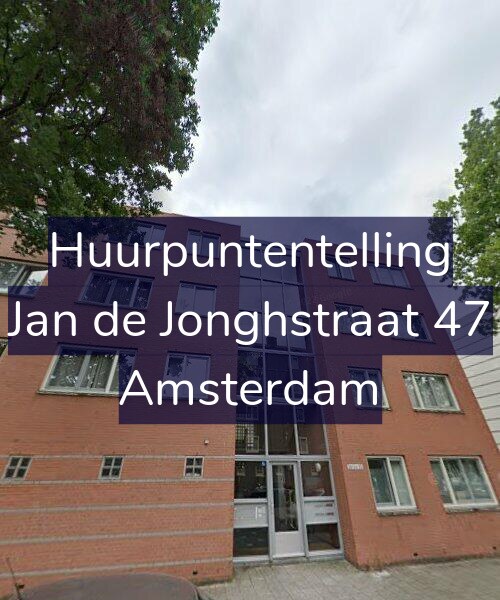 Foto gevel Huurpuntentelling voor Jan de Jonghstraat 47, Amsterdam