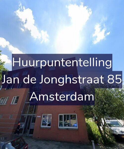 Foto gevel Huurpuntentelling voor Jan de Jonghstraat 85, Amsterdam