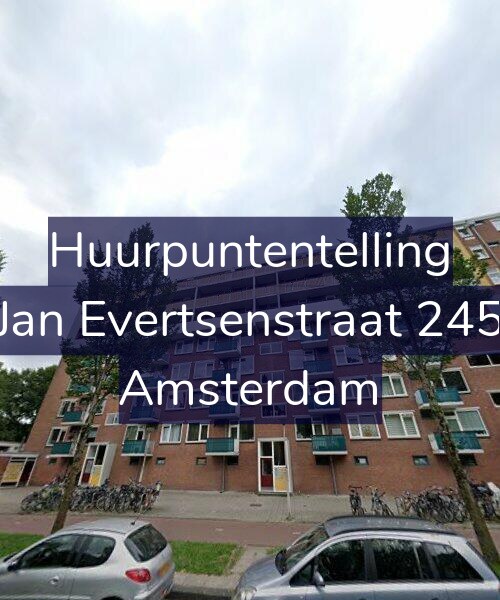 Foto gevel Huurpuntentelling voor Jan Evertsenstraat 245, Amsterdam