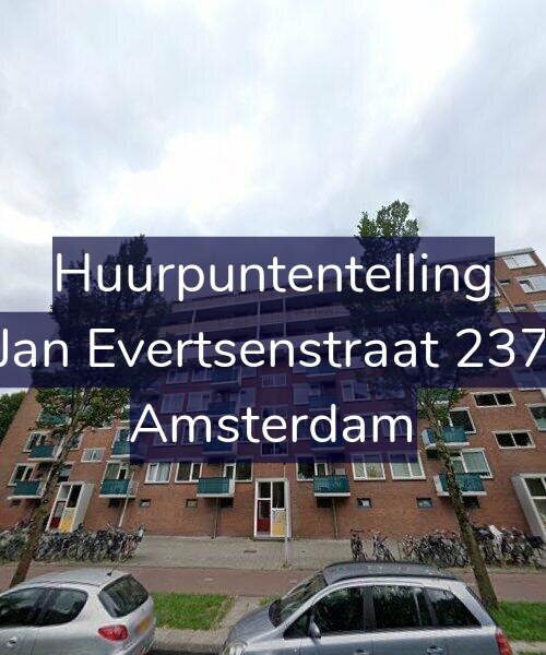 Foto gevel Huurpuntentelling voor Jan Evertsenstraat 237, Amsterdam