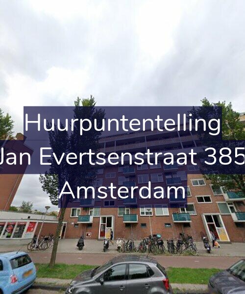 Foto gevel Huurpuntentelling voor Jan Evertsenstraat 385, Amsterdam