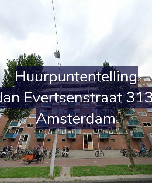 Foto gevel Huurpuntentelling voor Jan Evertsenstraat 313, Amsterdam