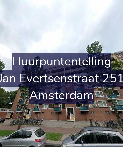 Foto gevel Huurpuntentelling voor Jan Evertsenstraat 251, Amsterdam