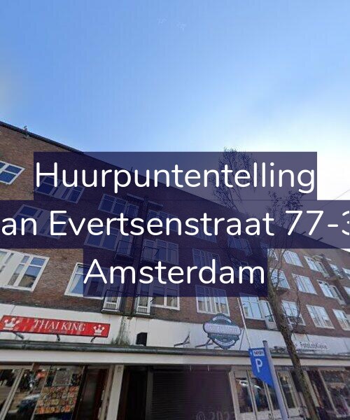Foto gevel Huurpuntentelling voor Jan Evertsenstraat 77-3, Amsterdam