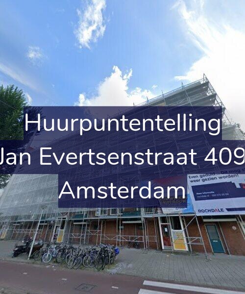 Foto gevel Huurpuntentelling voor Jan Evertsenstraat 409, Amsterdam