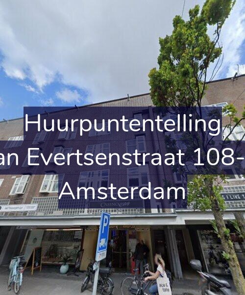 Foto gevel Huurpuntentelling voor Jan Evertsenstraat 108-1, Amsterdam