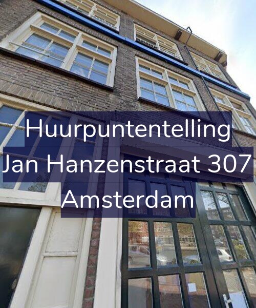 Foto gevel Huurpuntentelling voor Jan Hanzenstraat 307, Amsterdam