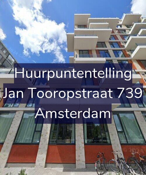 Foto gevel Huurpuntentelling voor Jan Tooropstraat 739, Amsterdam