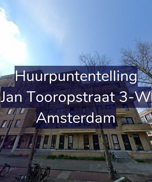 Foto gevel Huurpuntentelling voor Jan Tooropstraat 3-W, Amsterdam