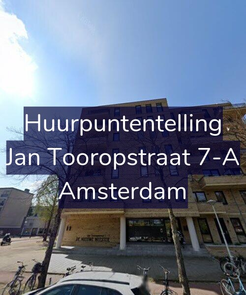 Foto gevel Huurpuntentelling voor Jan Tooropstraat 7-A, Amsterdam