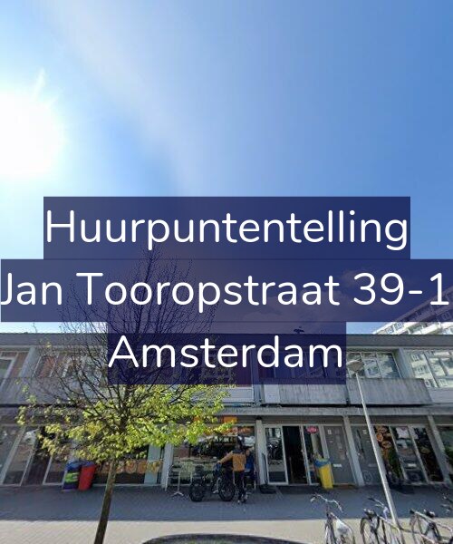 Foto gevel Huurpuntentelling voor Jan Tooropstraat 39-1, Amsterdam