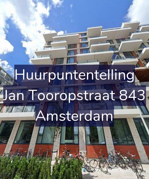 Foto gevel Huurpuntentelling voor Jan Tooropstraat 843, Amsterdam