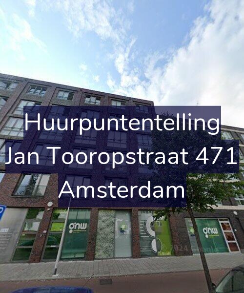 Foto gevel Huurpuntentelling voor Jan Tooropstraat 471, Amsterdam
