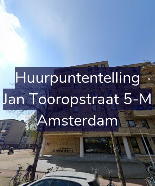 Foto gevel Huurpuntentelling voor Jan Tooropstraat 5-M, Amsterdam