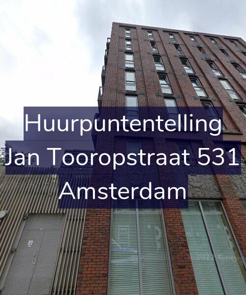 Foto gevel Huurpuntentelling voor Jan Tooropstraat 531, Amsterdam