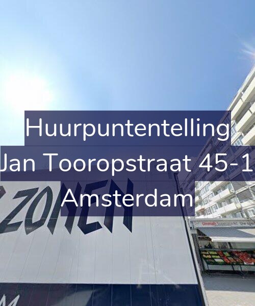 Foto gevel Huurpuntentelling voor Jan Tooropstraat 45-1, Amsterdam