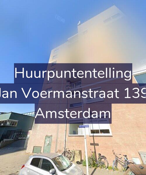 Foto gevel Huurpuntentelling voor Jan Voermanstraat 139, Amsterdam
