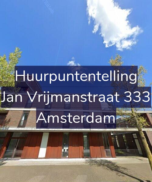 Foto gevel Huurpuntentelling voor Jan Vrijmanstraat 333, Amsterdam